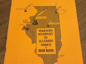 Mormon Masonry in Illinois reviewed by a “Grand Master” – By Mervin B. Hogan