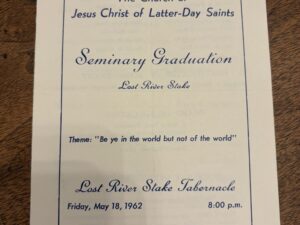 The Church of Jesus Christ of Latter-Day Saints Seminary Graduation Lost River Stake – Friday, May 18, 1962