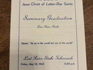 The Church of Jesus Christ of Latter-Day Saints Seminary Graduation Lost River Stake - Friday, May 18, 1962