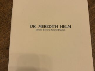 Dr. Meredith Helm: Illinois' Second Grand Master - Mervin B. Hogan