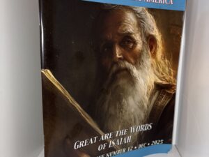 Land of Promise: Uncovering Ancient America Vol. 3 No. 12 – Great Are The Words Of Isaiah – December, 2025