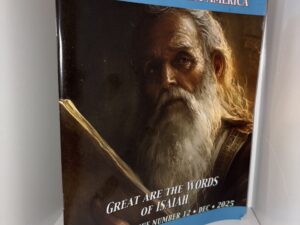 Land of Promise: Uncovering Ancient America Vol. 3 No. 12 – Great Are The Words Of Isaiah – December, 2025