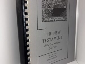 The New Testament of Out Lord and Savior Jesus Christ Translated By Joseph Smith Jr. – by Stephen Knecht 1988