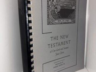 The New Testament of Out Lord and Savior Jesus Christ Translated By Joseph Smith Jr. - by Stephen Knecht 1988