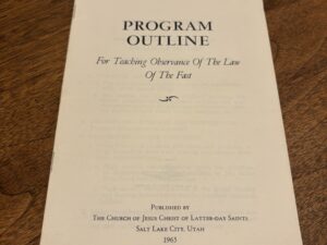 Program Outline For Teaching Observance of the Law of the Fast – The Church of Jesus Christ of Latter-Day Saints – 1965
