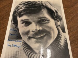 Signed Photo by Dennis Cooney