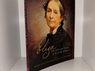 Eliza: The Life and Faith of Eliza R. Snow – Karen Lynn Davidson and Jill Mulvay Derr – 2018