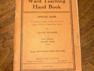 Ward Teaching Hand Book Official Guide - The Granite Stake of the Church of Jesus Christ of Latter-Day Saints by Claude Richards - First Edition Granite Stake 1934