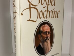 Gospel Doctrine – Selections from the Sermons and Writings of Joseph F. Smith – Nineteenth Printing 1975
