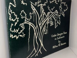 Under Banyan Trees in Indonesia – Afton A. Hansen – 1973