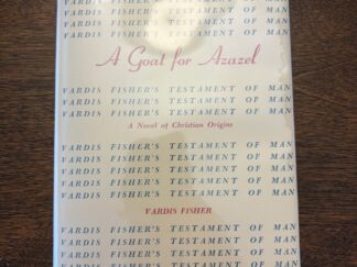 A Goat for Azazel: A Novel of Christian Origins – Vardis Fisher – 1956