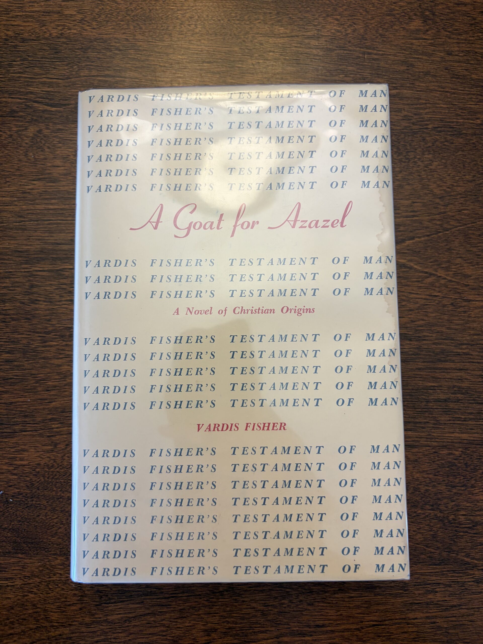 A Goat for Azazel: A Novel of Christian Origins – Vardis Fisher – 1956