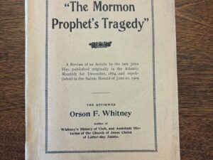 “The Mormon Prophet’s Tragedy” – Orson F. Whitney – 1905