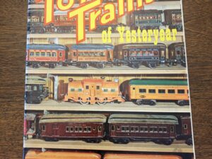 Toy Trains of Yesteryear – by Case Kowal – 1972