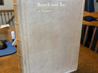 History of the Bench and Bar of Oregon - 1910