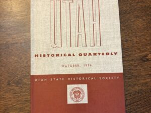 Utah Historical Quarterly Volume XXIV Number 4 – October, 1956