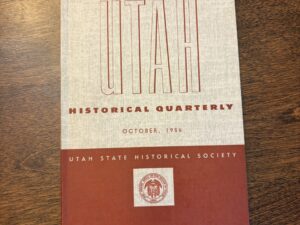 Utah Historical Quarterly Volume XXIV Number 4 – October, 1956
