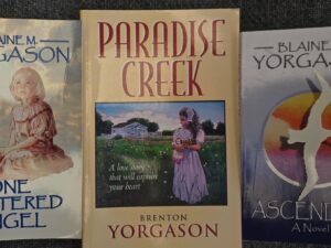 3 LDS Novels by Blaine M Yorgason and Brenton Yorgason — Softbound