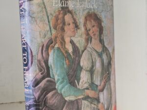 Eye To Eye, Heart To Heart — Elaine L. Jack — Hardbound with Dust Jacket