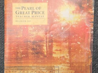 The Pearl of Great Price Teacher Manual — Religion 327 — Rare Teacher’s Manual