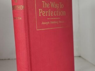 The Way To Perfection — by Joseph Fielding Smith