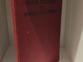 1913 Farm Friends and Spring Flowers by J. H. Paul Salt Lake City, Utah The Deseret News