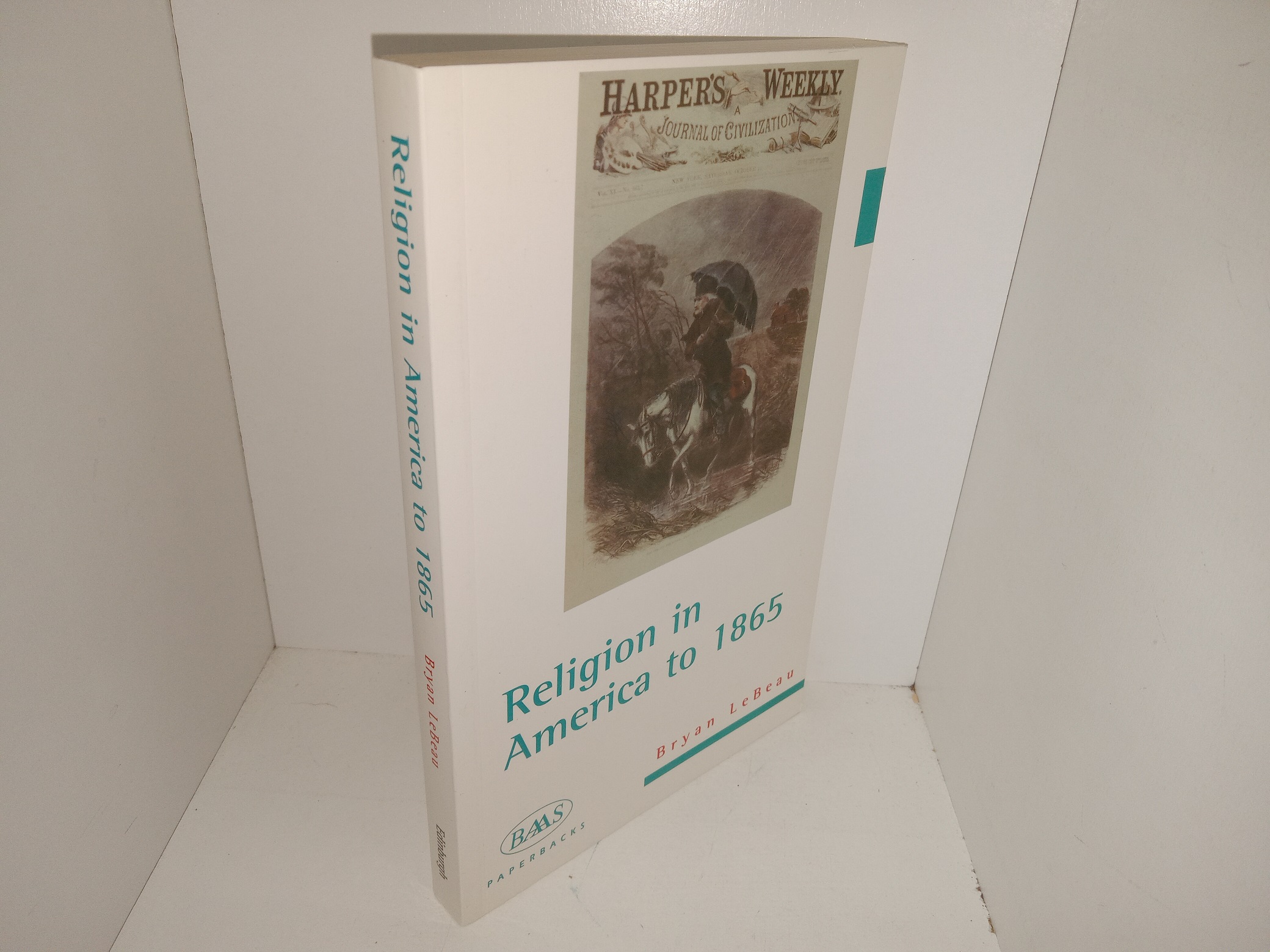 Religion in America to 1865 (2000) ~ by Bryan LeBeau