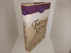 Take Me Home: A Novel: Hearts of the Children Vol. 4 (2004) ~ by Dean Hughes