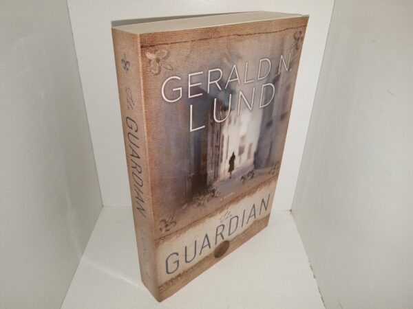 The Guardian: A Novel (2012) ~ by Gerald N. Lund