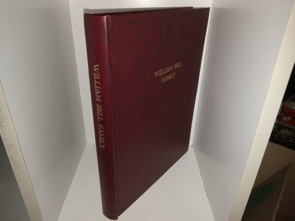 William Bell Family (Signed by the Compiler) (1983) ~ by B. Fay Byington
