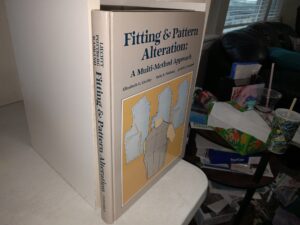 Fitting & Pattern Alteration: A Multi-Method Approach (Signed by one of the authors (Elizabeth G. Liechty)) (1986) ~ by Elizabeth G. Liechty, Della N. Pottberg, and Judith A. Rasband