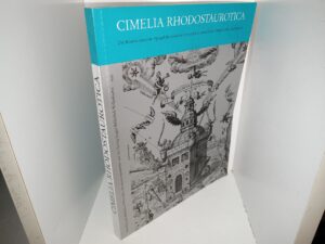 Cimelia Rhodostaurotica: Die Rosenkreuzer im Spiegel der Zwischen 1610 und 1660 Enstandenen Handschriften und Drucke (German: Cimelia Rhodostaurotica: The Rosicrucians as Reflected in Manuscripts and Printed Works Produced Between 1610 and 1660) (1995) ~ Unknown Author