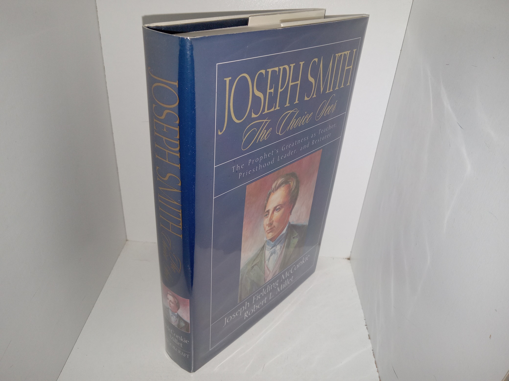 Joseph Smith: The Choice Seet: The Prophet’s Greatness as Teacher, Priesthood Leader, and Restorer (New) (1996) ~ by Joseph Fielding McConkie, and Robert L. Millet