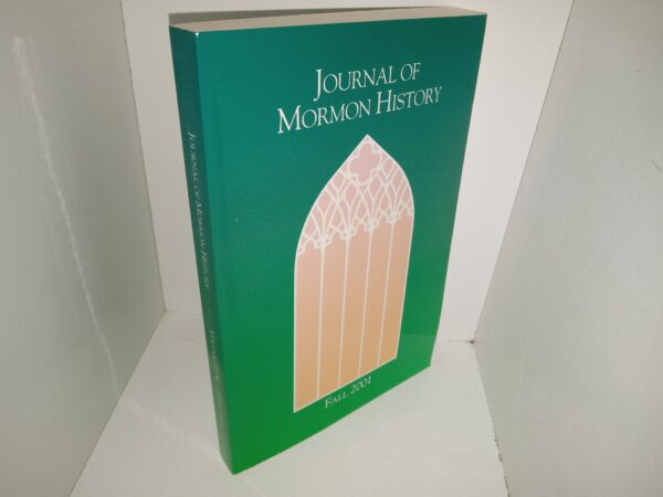 Journal of Mormon History: Vol. 27, No. 2, Fall 2001 (2001)