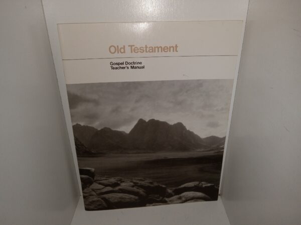 Old Testament Gospel Doctrine Teacher’s Manual (1993) ~ Unknown Author