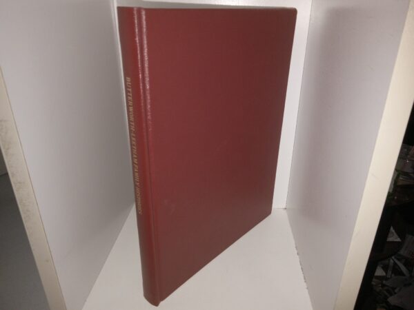 Butterworth-Leetham Family Histories (Limited to 15 Copies) (Photocopied & Bound) (1988) ~ by Edwin Butterworth Jr., and Dorothy Leetham Butterworth