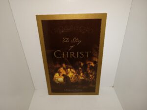 The Story of Christ: A Scriptural Retelling (2011) ~ Unknown Author