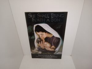 She Shall Bring Forth a Son (1999) ~ by Susan Easton Black, Illustrated by Liz Lemon Swindle, Poem by Kenneth Cope