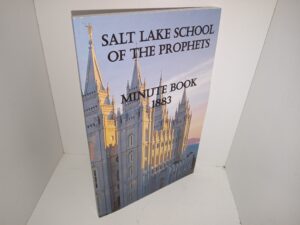 Salt Lake School of the Prophetes: Minute Book 1883 (1981)