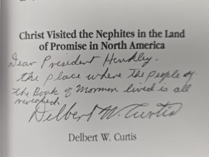 Christ in North America — Delbert W. Curtis — Signed and Inscribed to President Gordon B. Hinckley by the Autho