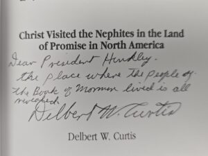 Christ in North America — Delbert W. Curtis — Signed and Inscribed to President Gordon B. Hinckley by the Autho