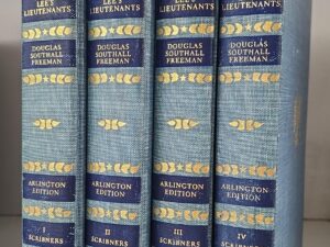 Lee’s Lieutenants ~ A Study in Command — Douglas Southall Freeman — 4 Volume Set