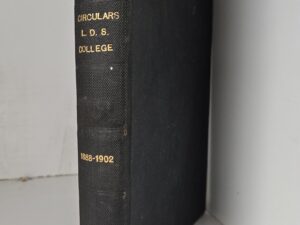 1888-1902 — Circulars L.D.S. College — All Bound Together with Original Wraps — 10 Annual Circulars