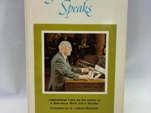 LeGrand Richards Speaks – Compiled by G. LaMont Richards – Hardcover with dust jacket – 1972 – Signed by LeGrand Richards – V801