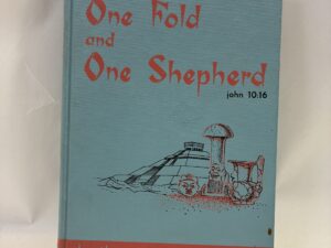 One Fold and One Shepherd – Thomas Stuart Ferguson – Hardcover – 1958 – V801