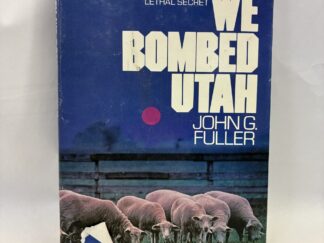 The Day We Bombed Utah - John G. Fuller - Hardcover with dust jacket - 1984 - V801