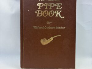 The Ultimate Pipe Book – Richard Carleton Hacker – Hardcover – 1989 – V801