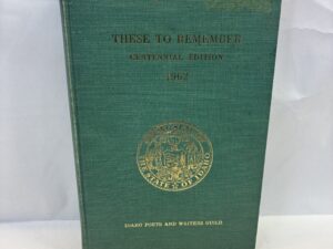 These to Remember, Centennial Edition – Idaho Poets and Writers Guild – Hardcover – 1962 – V801