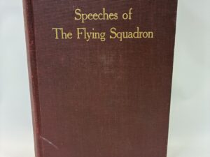 Speeches of the Flying Squadron – Edited by J. Frank Hanly and Oliver Wayne Stewart – Leather – 1915 – V801 – First Edition
