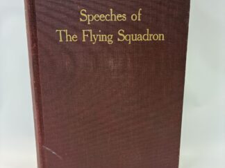 Speeches of the Flying Squadron – Edited by J. Frank Hanly and Oliver Wayne Stewart – Leather – 1915 – V801 – First Edition